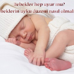 Bebeklerde ki  Uyku Problemi İle Bilineneler ve Bilinmeyenler!